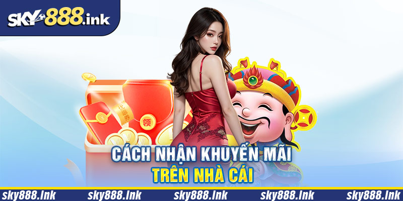 Hướng dẫn người chơi cách nhận ưu đãi nhà cái Sky88