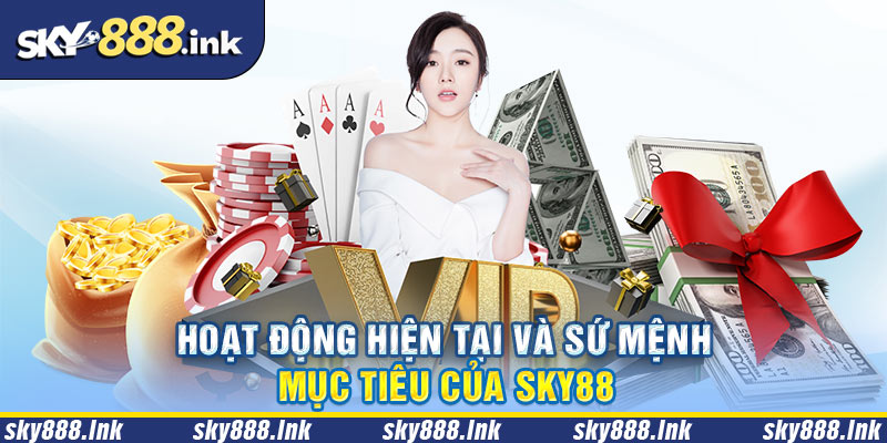 Sứ mệnh của trang cược Sky88 tại thị trường Việt Nam