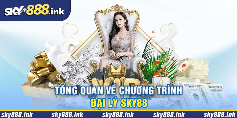 Tìm hiểu về chương trình đại lý Sky88